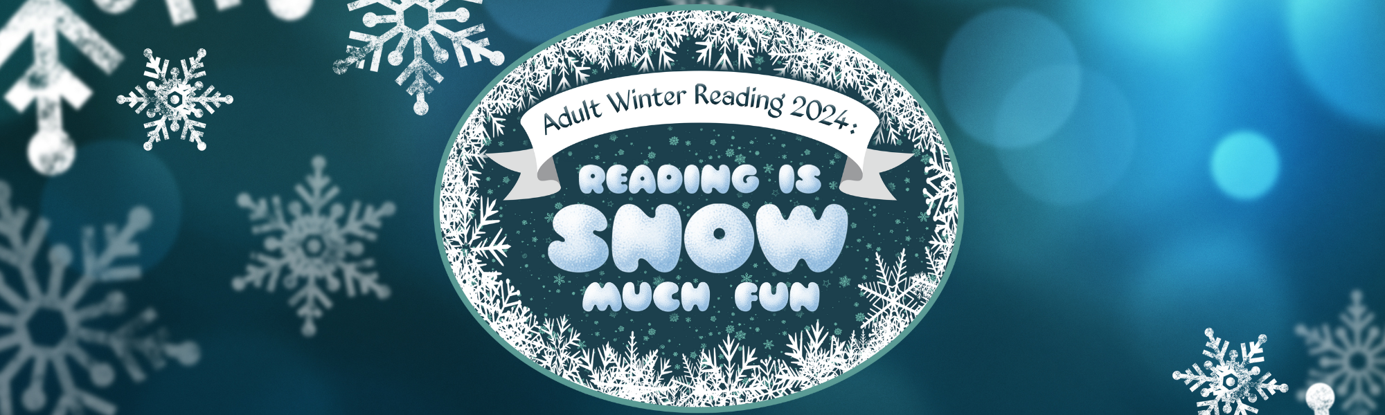 Adult Winter Reading 2024: Reading is Snow Much Fun